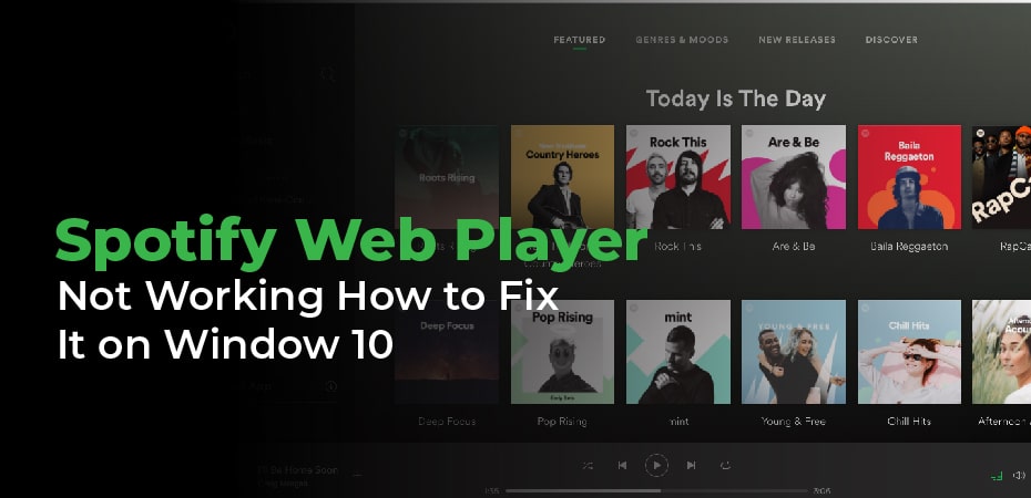 Spotify Web Player Not Working – How to Fix It on Window 10