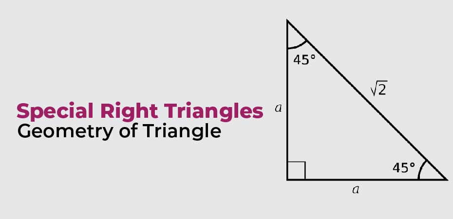 Special Right Triangles – Geometry of Triangle