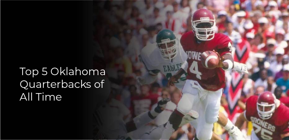 Top 5 Oklahoma Quarterbacks of All Time