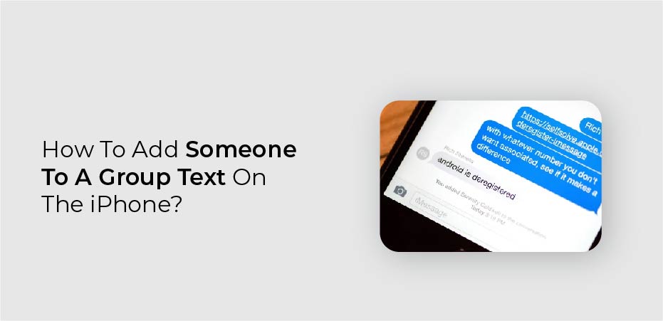 How To Add Someone To A Group Text On The iPhone?