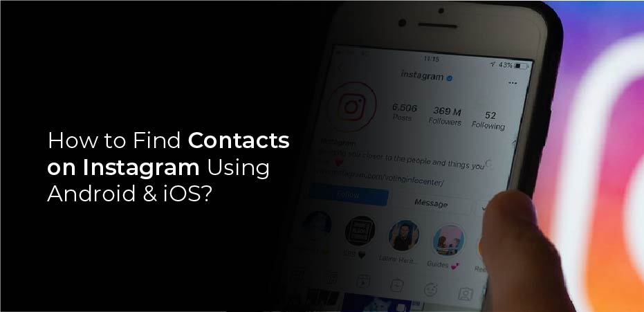 How to Find Contacts on Instagram Using Android & iOS?